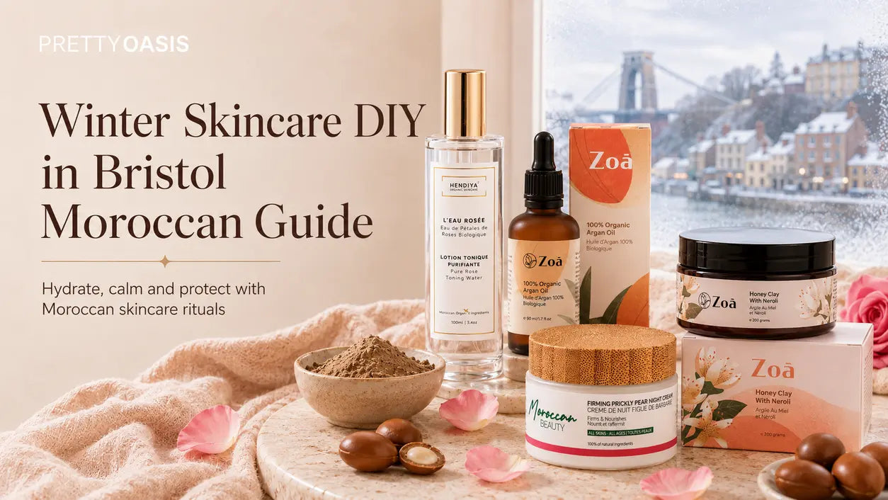 Winter Skincare DIY Bristol Moroccan rose argan clay routine guide