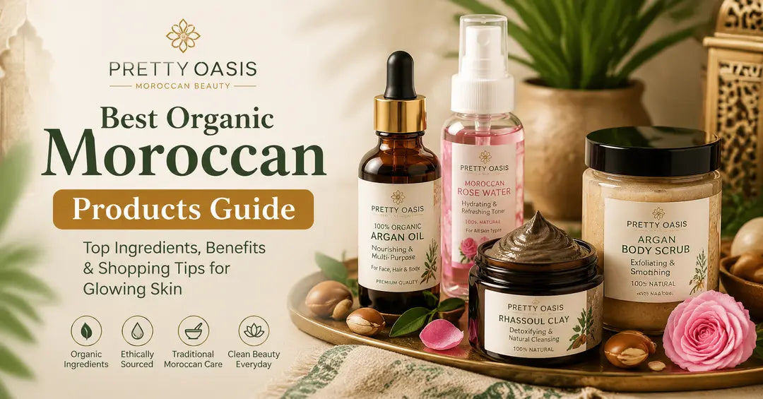 Organic Moroccan products guide Pretty Oasis